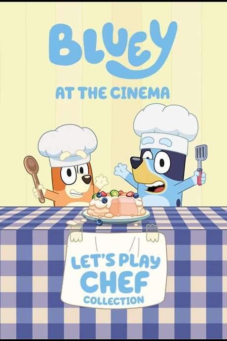 Bluey at the Cinema: Let’s Play Chef Collection